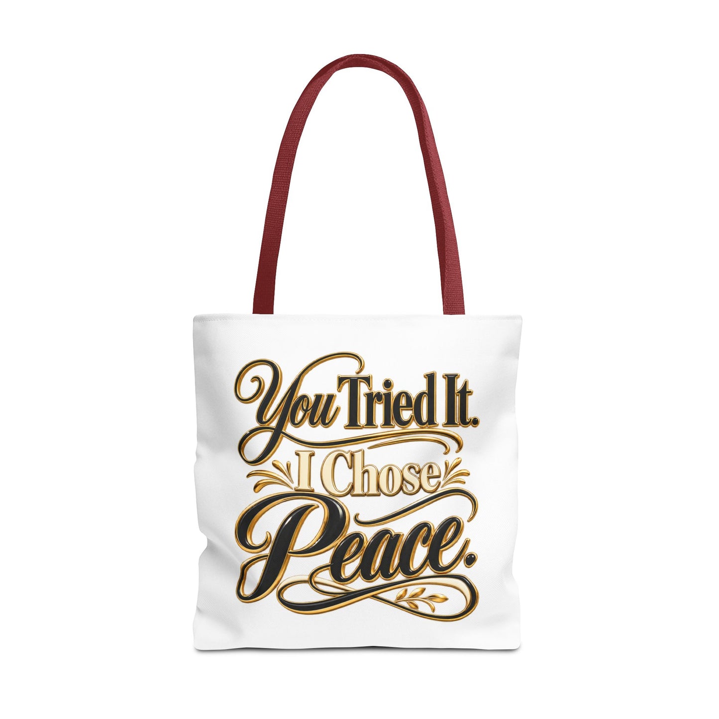 Tote — "You Tried It. I Chose Peace." Script Tote Bag