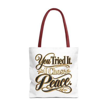 Tote — "You Tried It. I Chose Peace." Script Tote Bag