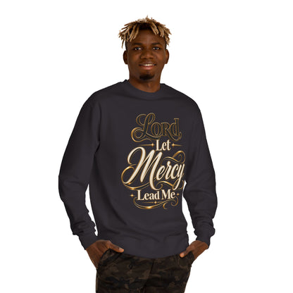 Christian Sweatshirt — "Lord, Let Mercy Lead Me" Inspirational Crewneck