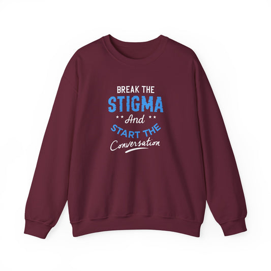 "Break the Stigma and Start the Conversation" Sweatshirt