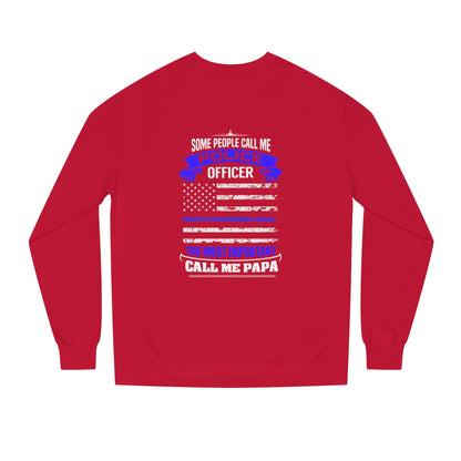 Police Officer Papa Sweatshirt — "Some People Call Me Police Officer... The Most Important Call Me Papa" Patriotic Flag Crewneck