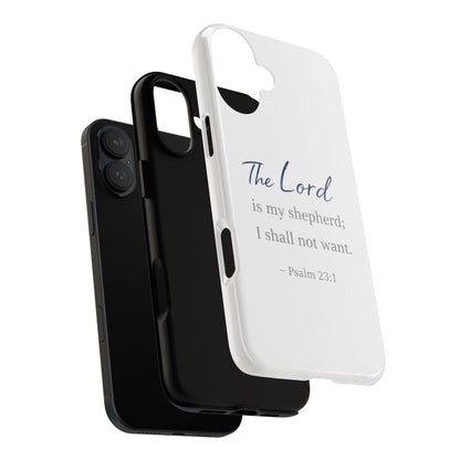 Psalm 23:1 Phone Case — "The Lord is my shepherd; I shall not want" Christian Protective Cover