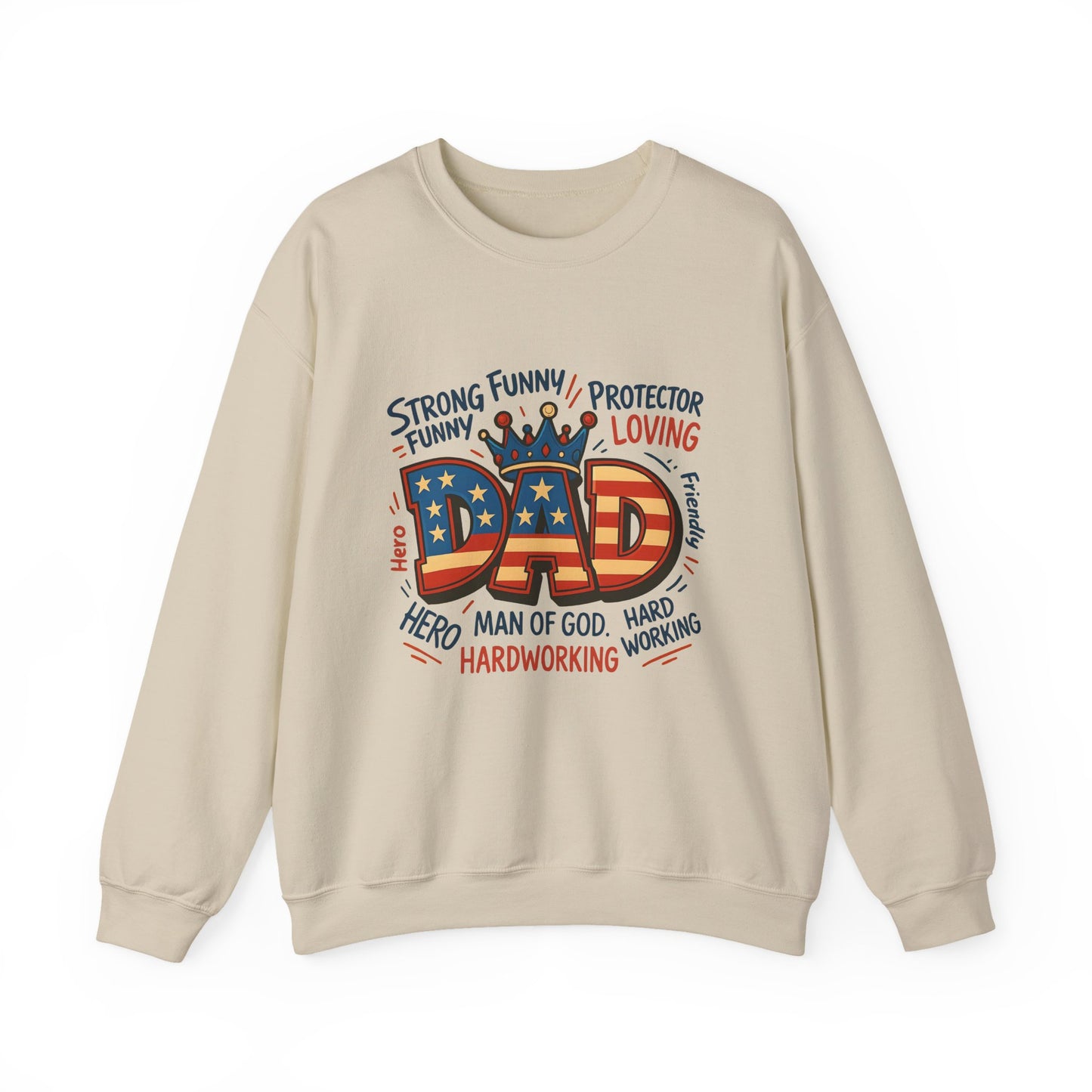 Dad Graphic Sweatshirt - Patriotic "DAD" Crown Design, Funny Loving Hardworking Father Gift
