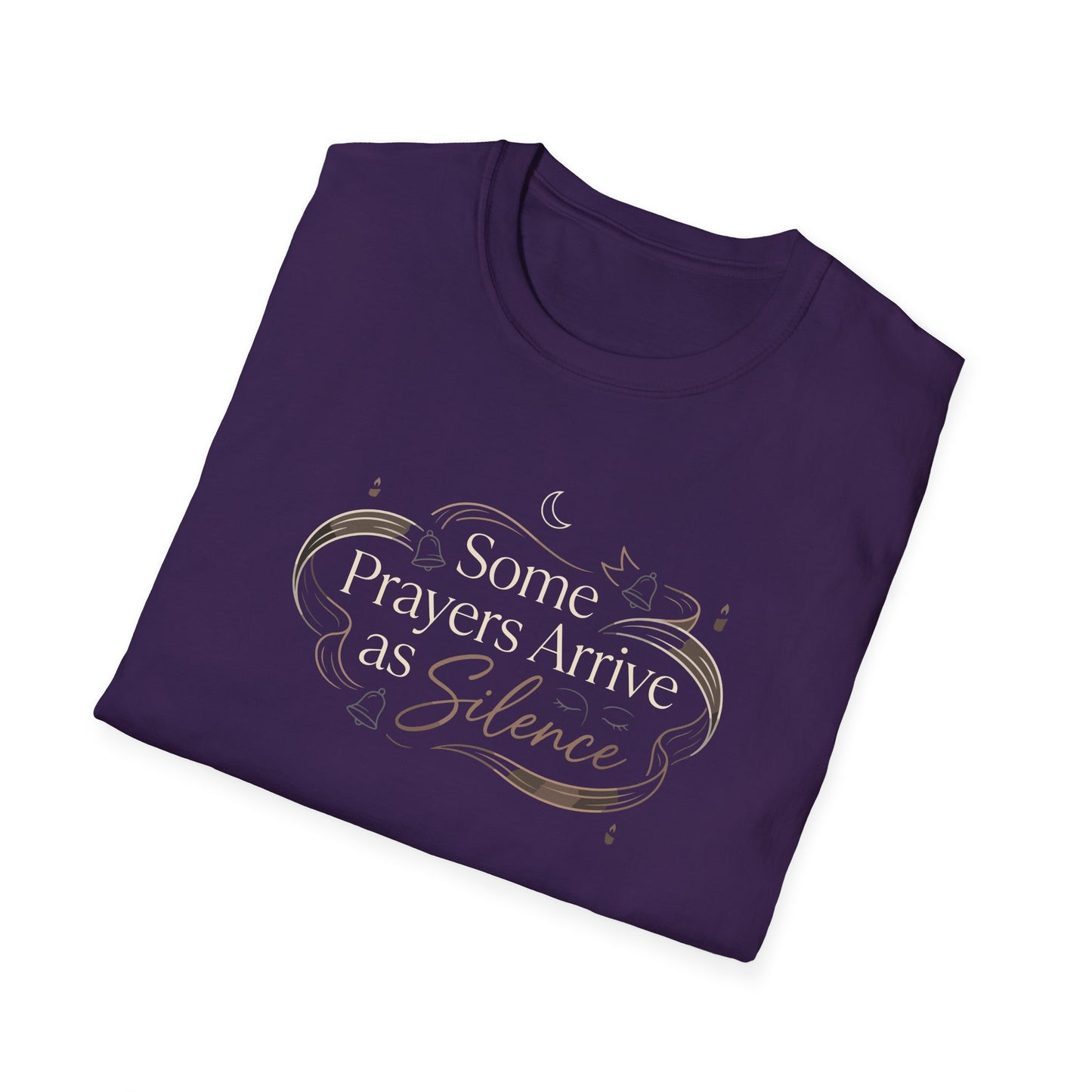 Some Prayers Arrive as Silence T-Shirt