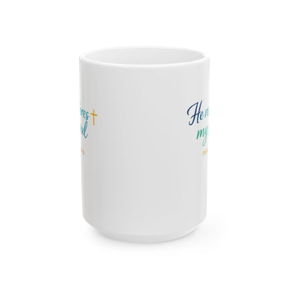 He Restores My Soul - Psalm 23:3 Mug