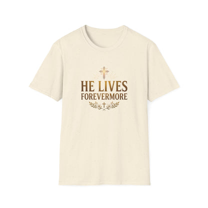He Lives Forevermore T-Shirt
