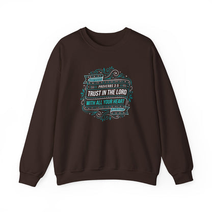 Proverbs 3:5 Trust in the Lord with All Your Heart Sweatshirt