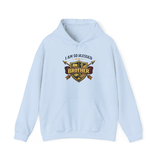 I Am So Blessed To Be a Brother Hoodie