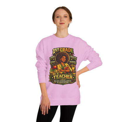 1st Grade Teacher Sweatshirt — Black Excellence in Education Crewneck