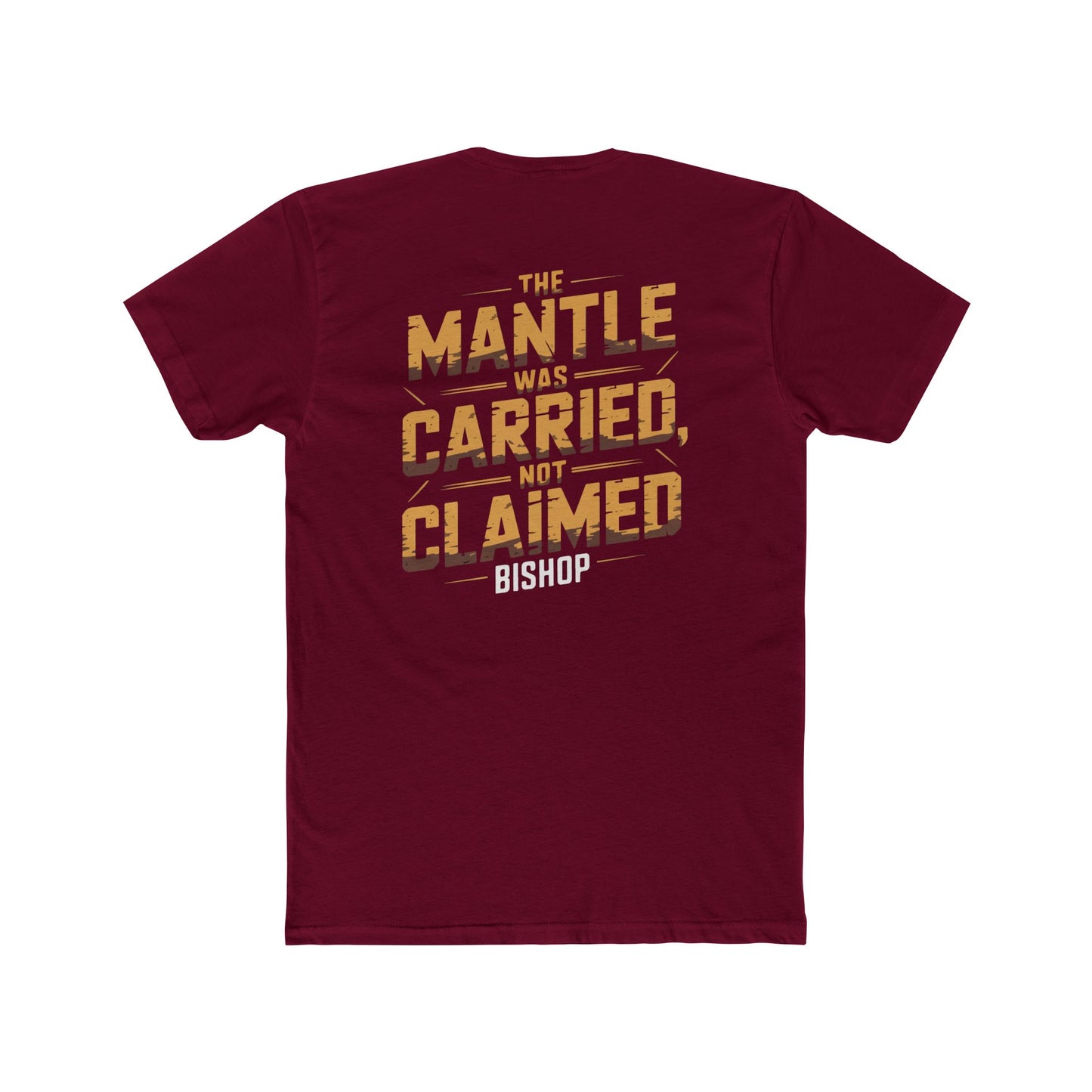 The Mantle Was Carried Not Claimed Tee