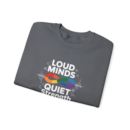 Loud minds Quiet Strength Sweatshirt
