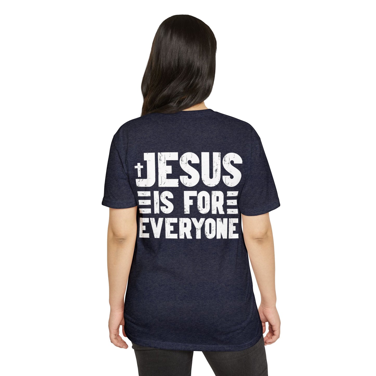 Jesus Is For Everyone T‑Shirt