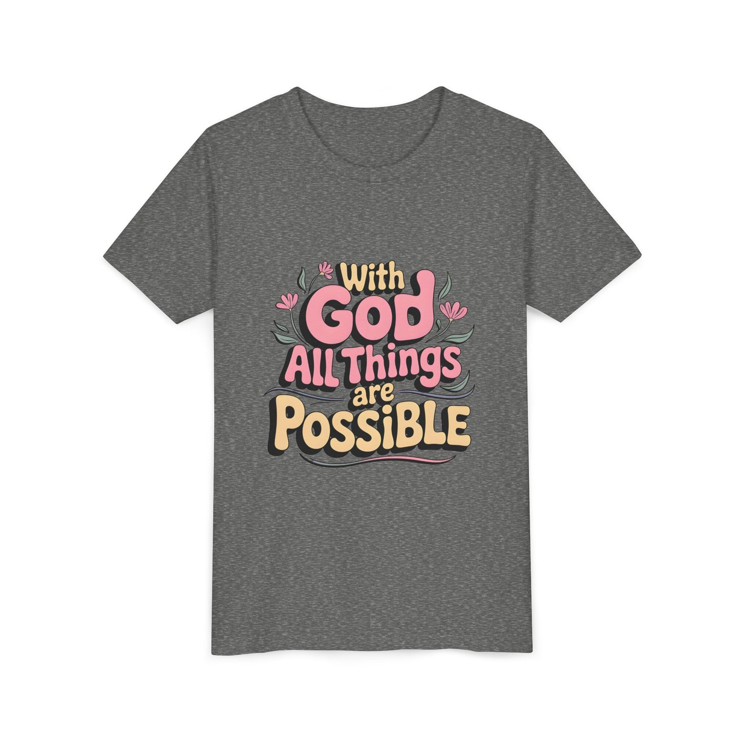 Youth Tee - "With God All Things Are Possible" Inspirational Christian Shirt