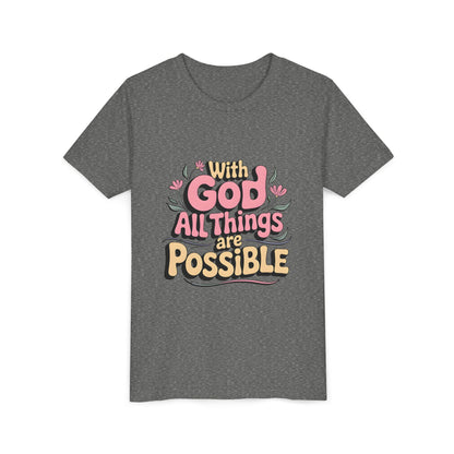 Youth Tee - "With God All Things Are Possible" Inspirational Christian Shirt
