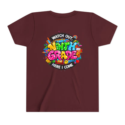 Youth Tee — “Watch Out Ninth Grade Here I Come” Colorful Back-to-School Shirt