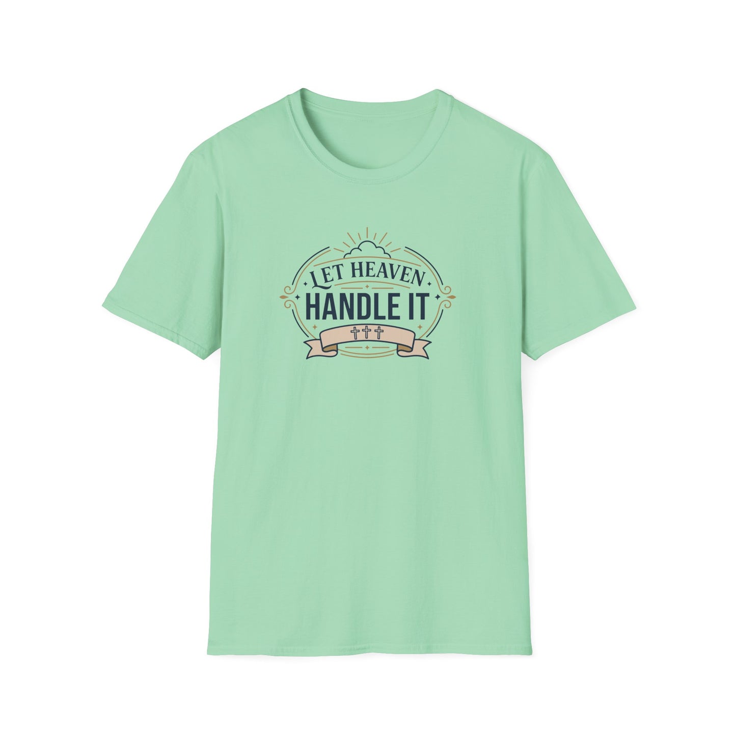 Let Heaven Handle It T-Shirt