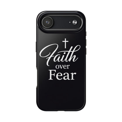 Faith Over Fear Tough Phone Case — Inspirational Christian Cross Phone Cover