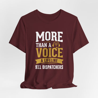 911 Dispatchers T-Shirt — "More Than a Voice, A Lifeline" Appreciation Tee