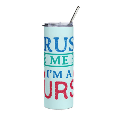 Nurse Tumbler 20oz — "Trust Me I'm a Nurse" Stainless Steel Travel Cup