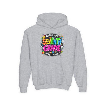 Seventh Grade Hoodie – "Watch Out Seventh Grade Here I Come" Colorful Back-to-School Youth Sweatshirt