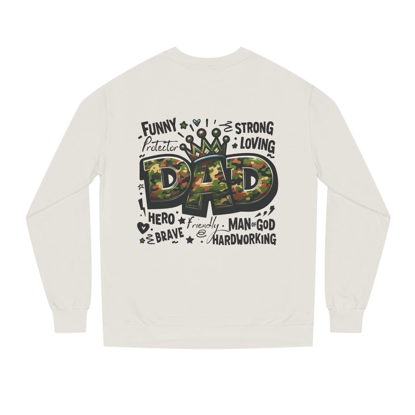 Dad Crown Camo Sweatshirt — Funny, Strong & Loving Father Tribute