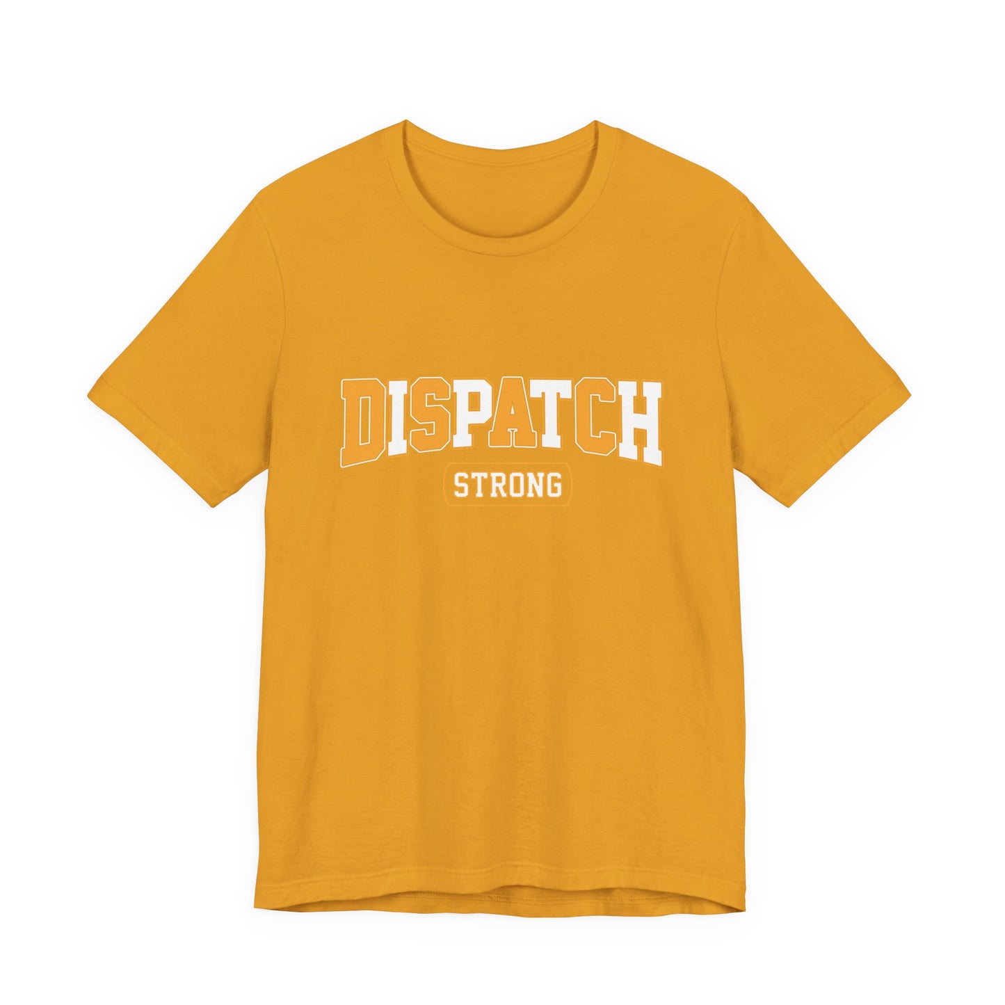 Dispatch Strong T‑Shirt — Bold Rescue Dispatcher Tee