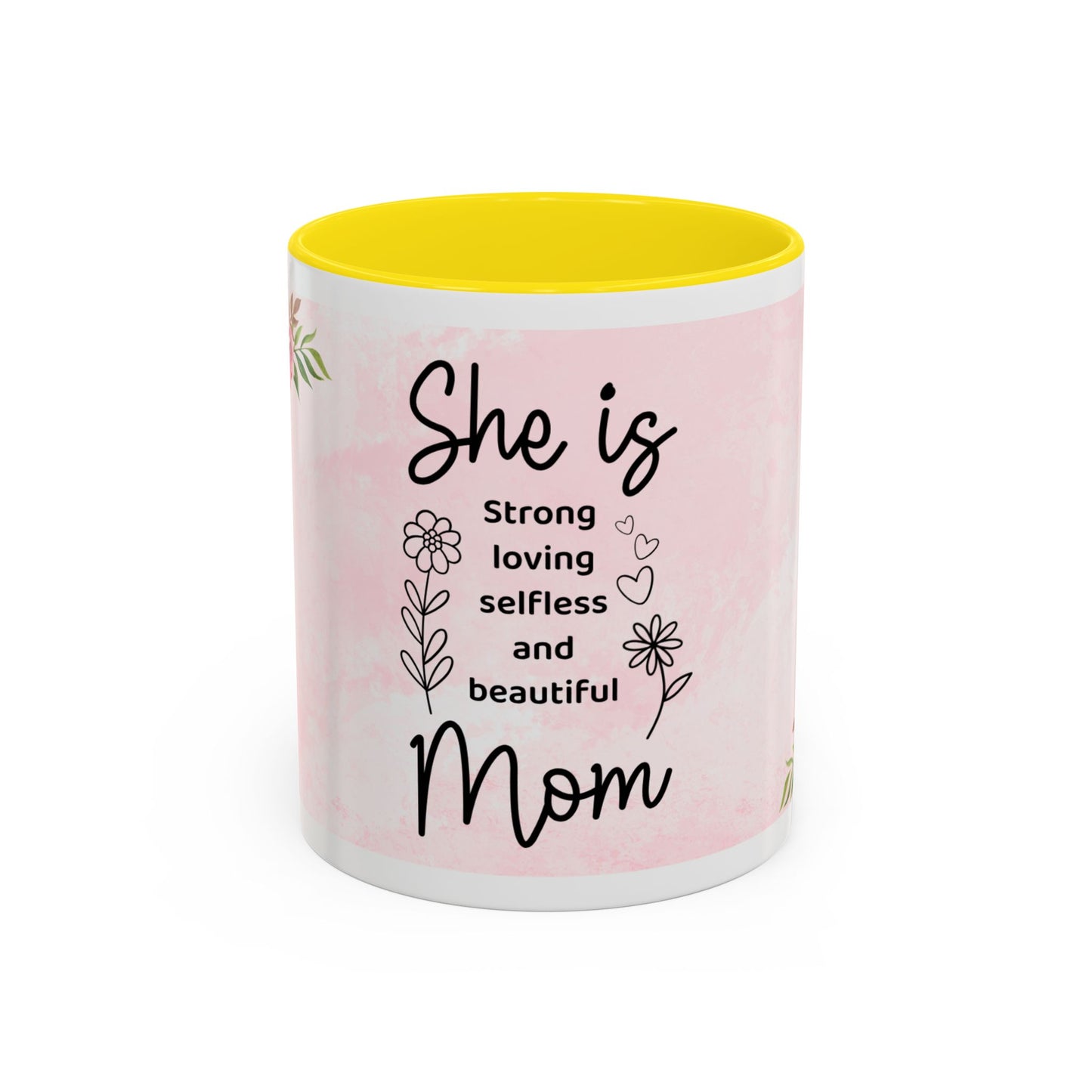 She is Mom Floral Accent Coffee Mug – ‘She is strong, loving, selfless and beautiful’ Gift for Mother’s Day