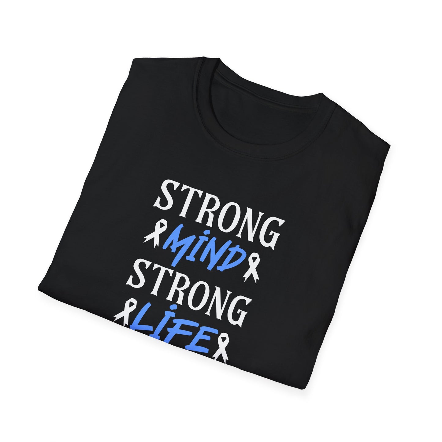 Strong mi̇nd Strong  Li̇fer T-Shirt