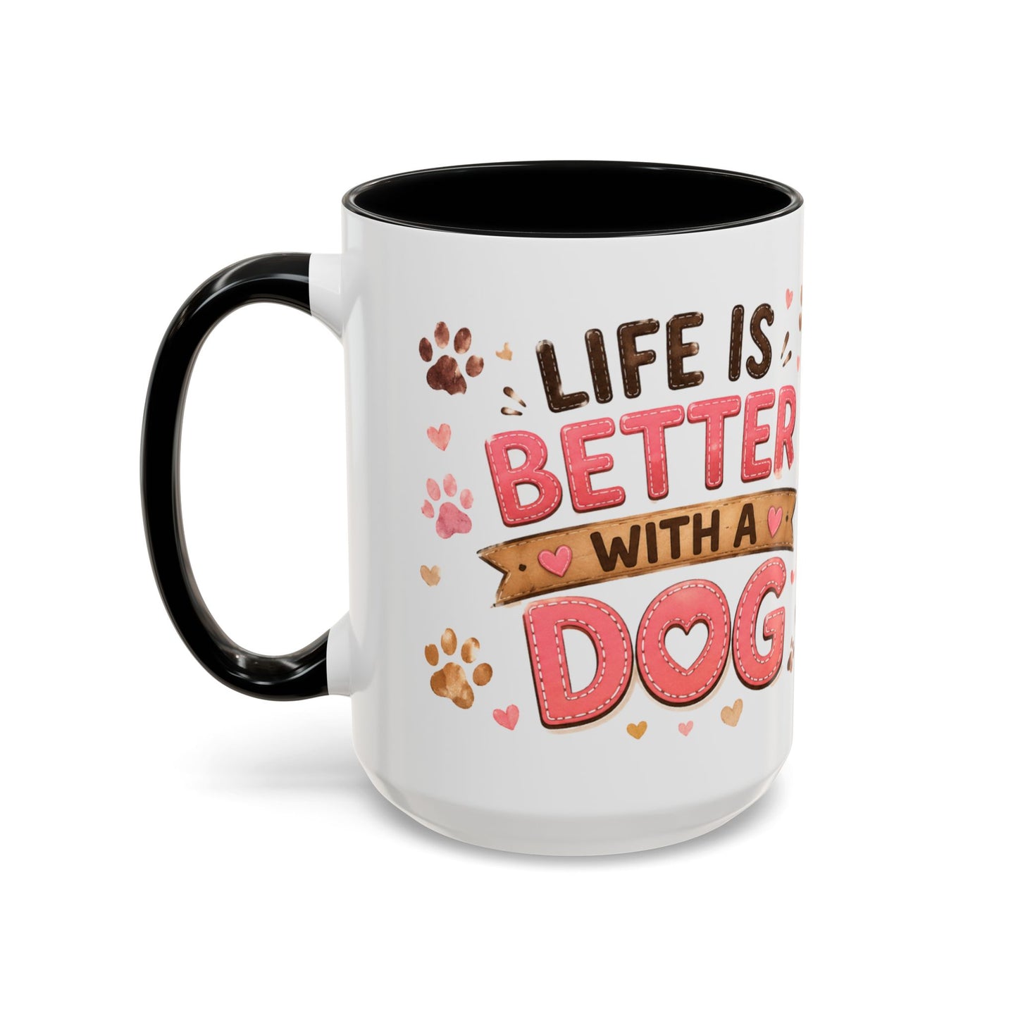 Cute Dog Lover Coffee Mug — "Life is Better With a Dog" Accent Mug (11/15oz)