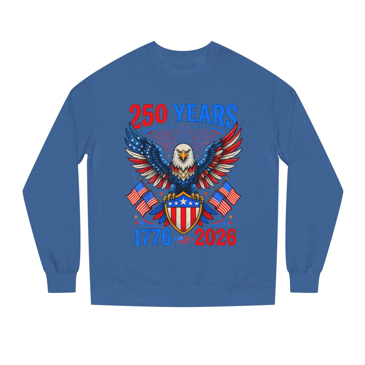 250 Years 1776–2026 Eagle Crewneck Sweatshirt — Patriotic 250th Anniversary