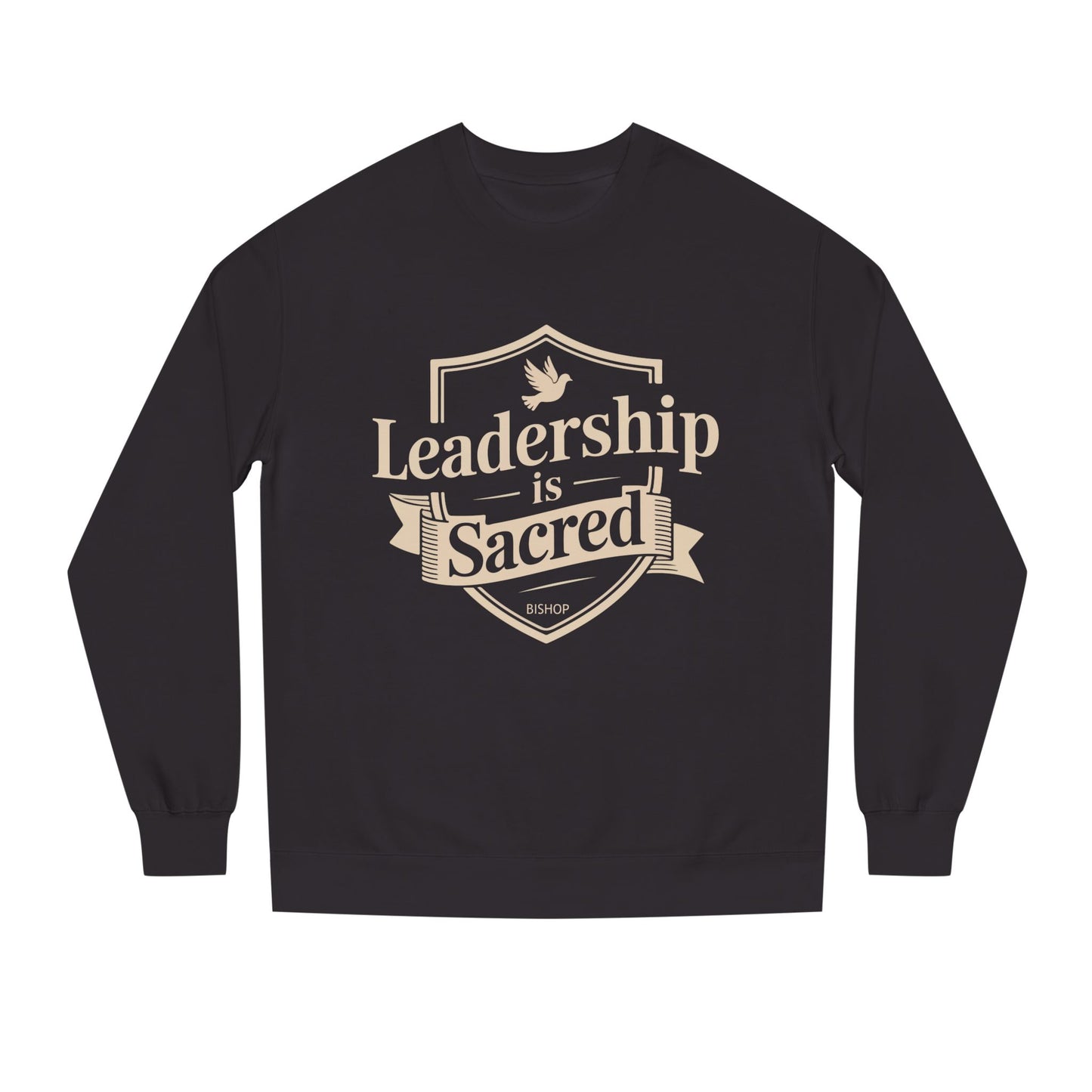 Leadership Is Sacred Crewneck Sweatshirt – Inspirational Christian Faith Quote Pullover