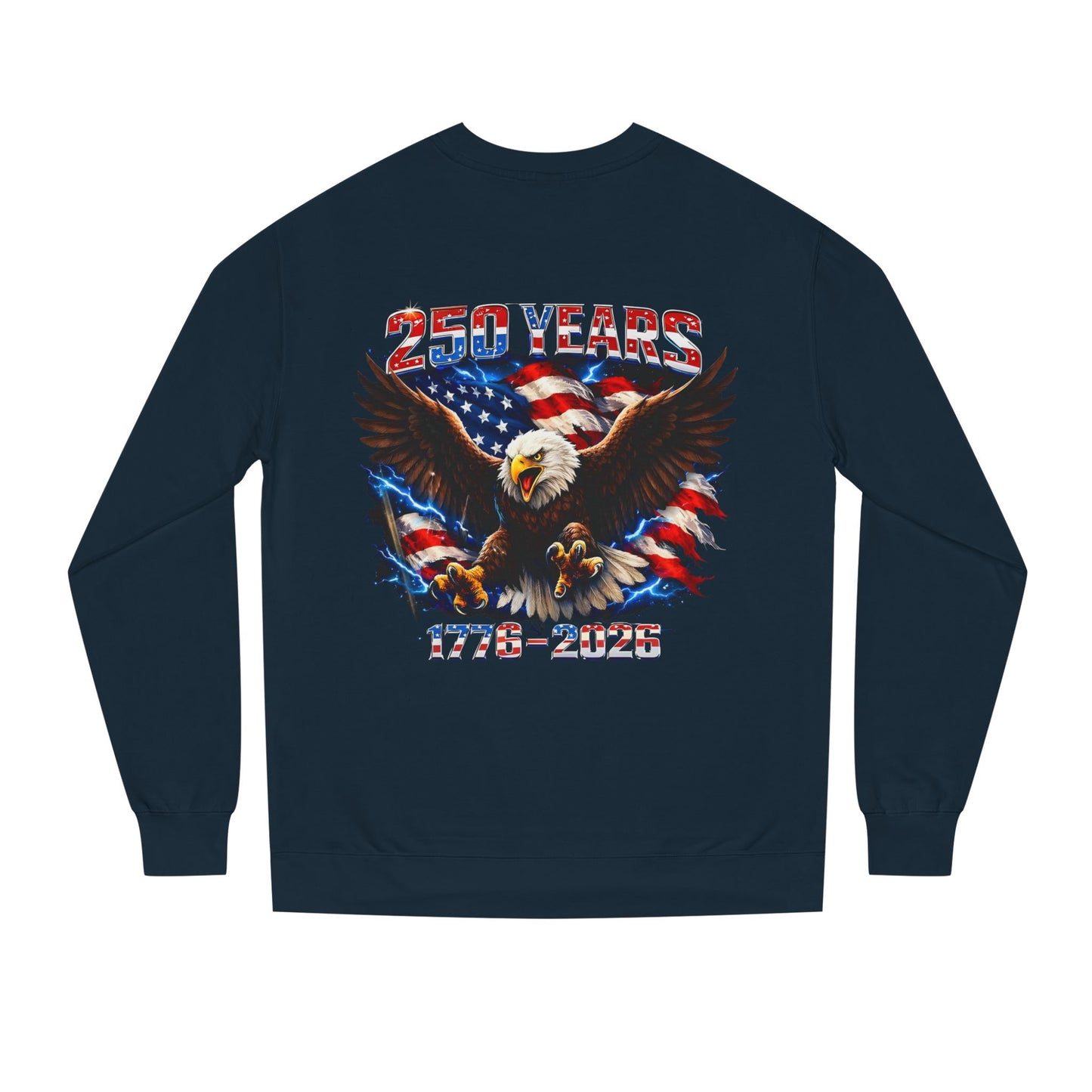 250 Years 1776–2026 Eagle Flag Sweatshirt