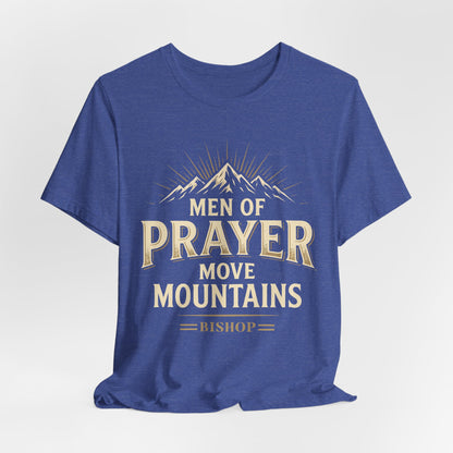 Men of Prayer Move Mountains T‑Shirt