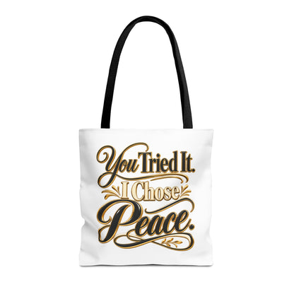 Tote — "You Tried It. I Chose Peace." Script Tote Bag