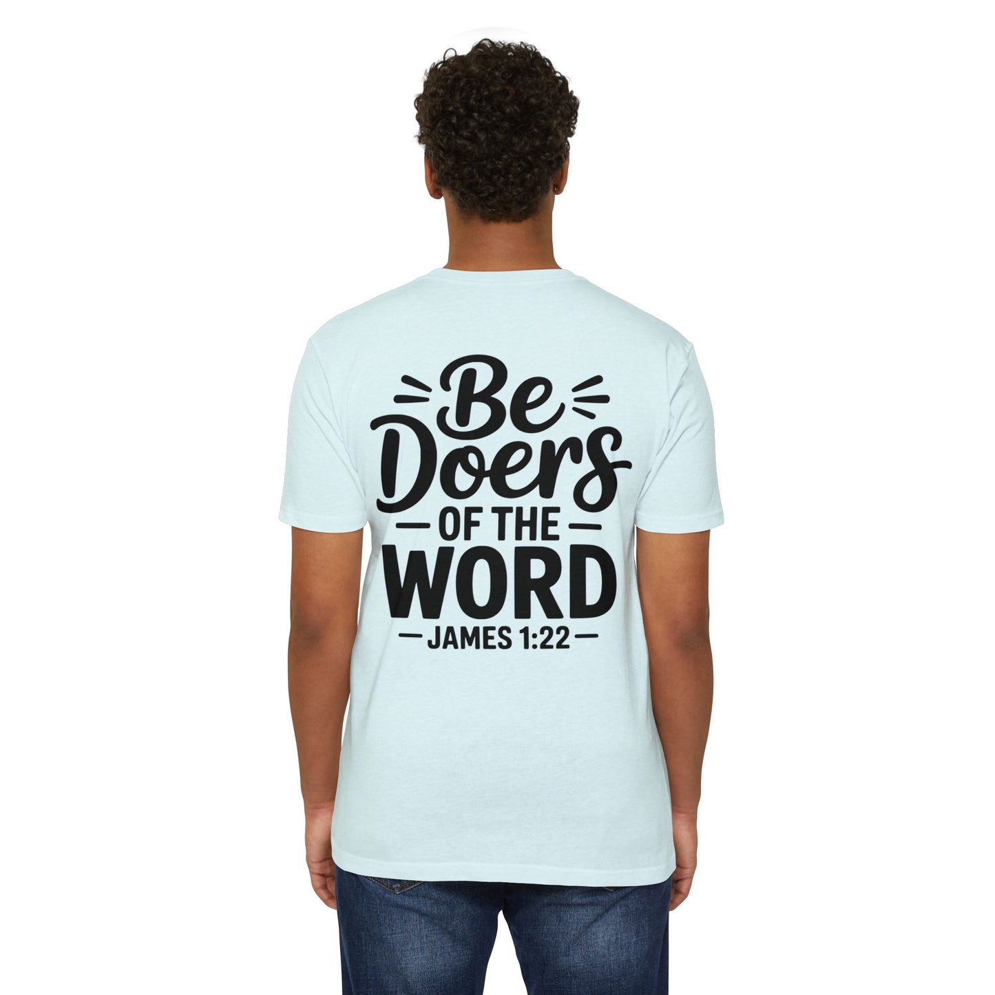 Be Doers of the Word T-Shirt — James 1:22 Christian Tee