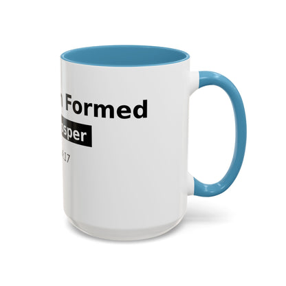 Accent Coffee Mug — "No Weapon Formed Shall Prosper" Isaiah 54:17 Inspirational Christian Mug