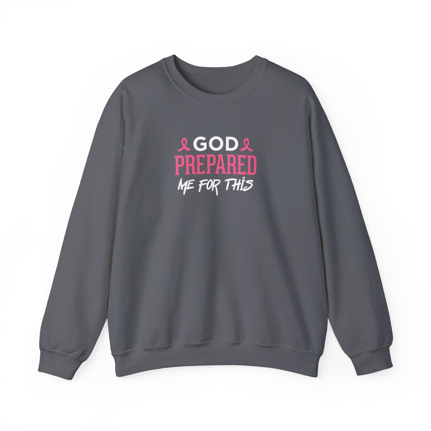 "God Prepared Me For This"  Sweatshirt