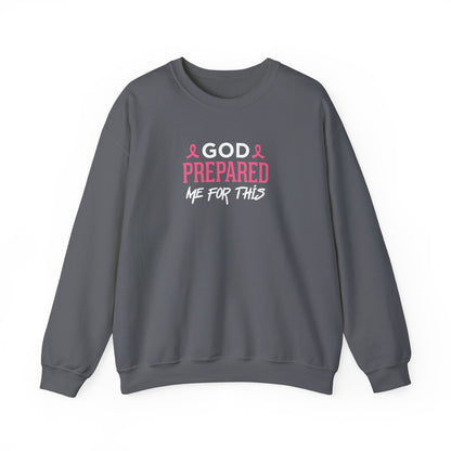 "God Prepared Me For This"  Sweatshirt