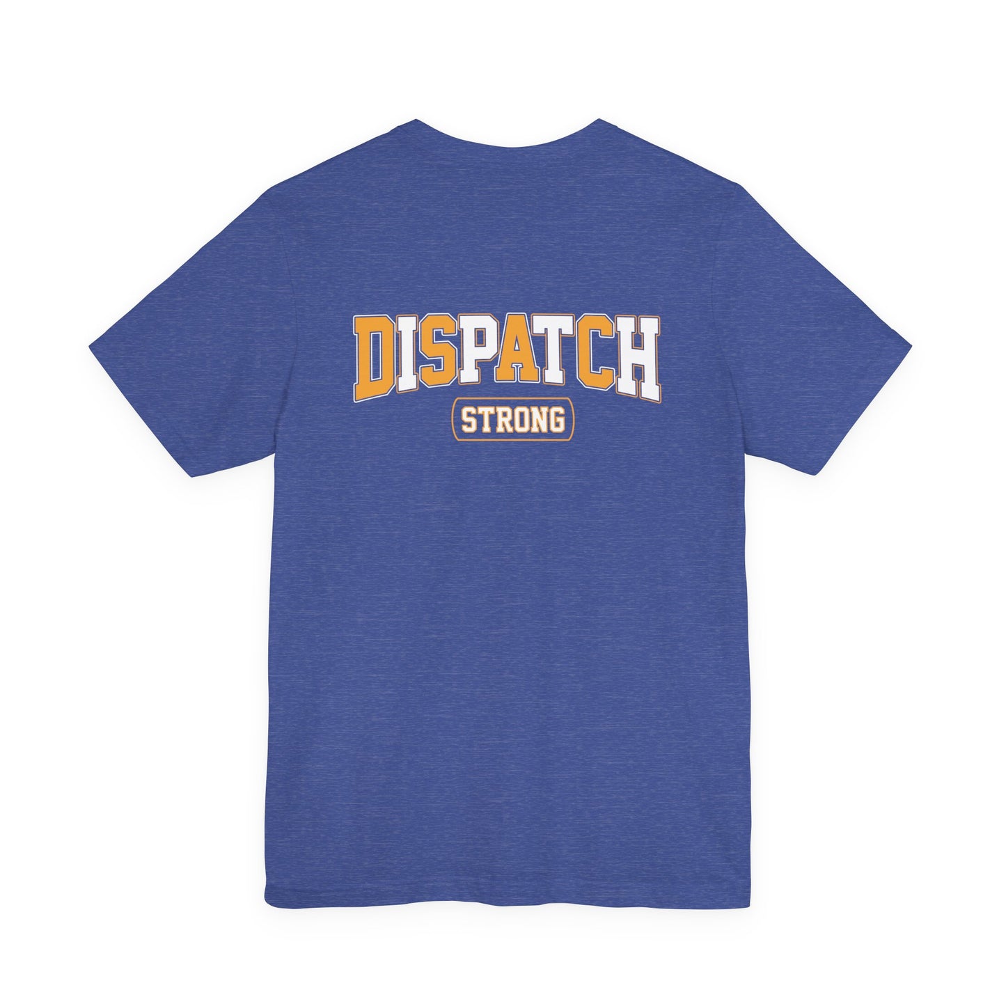 Dispatch Strong T‑Shirt — Bold Rescue Dispatcher Tee