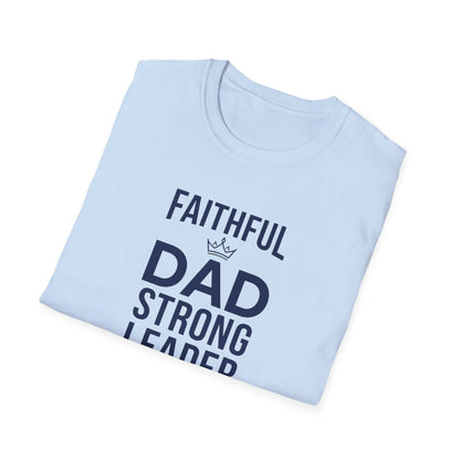 Faithful Dad Strong Leader T-Shirt