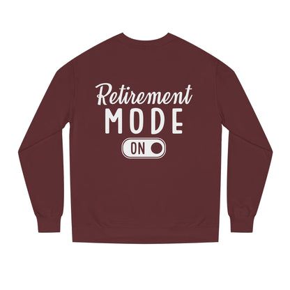 Retirement Mode On Sweatshirt