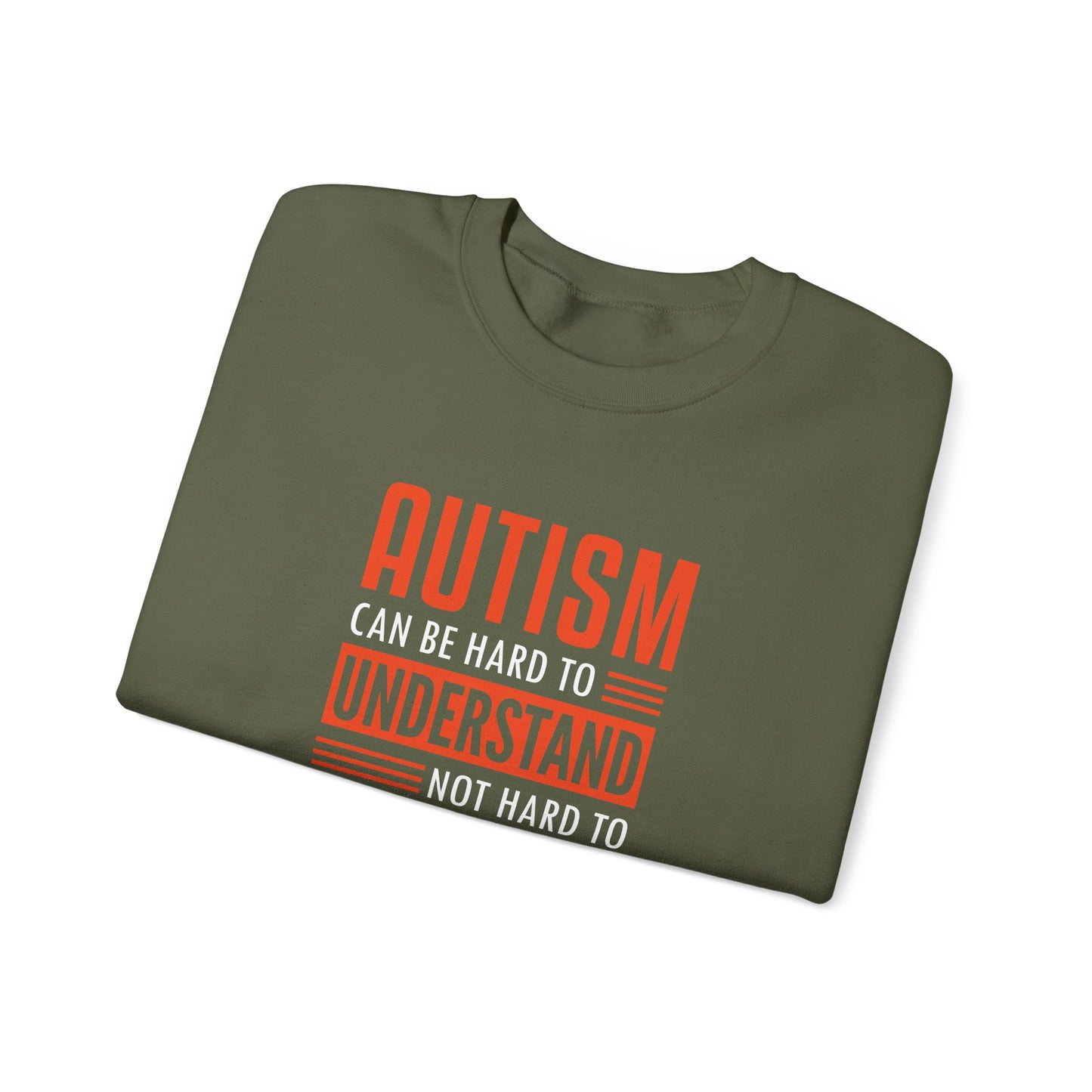 Autism Can Be Hard to Understand Not Hard to Respect Sweatshirt