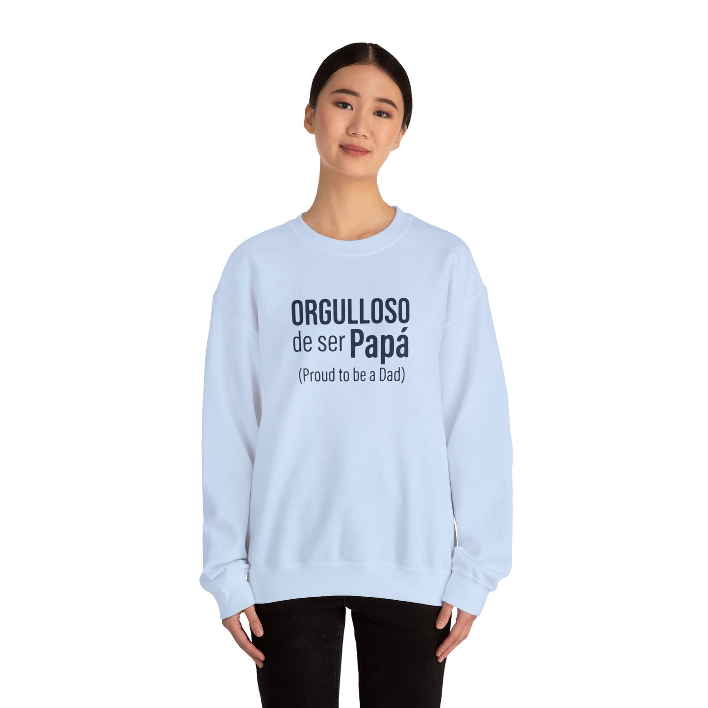 "Orgulloso de ser Papá (Proud to be a Dad)" Sweatshirt