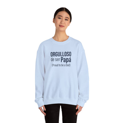 "Orgulloso de ser Papá (Proud to be a Dad)" Sweatshirt