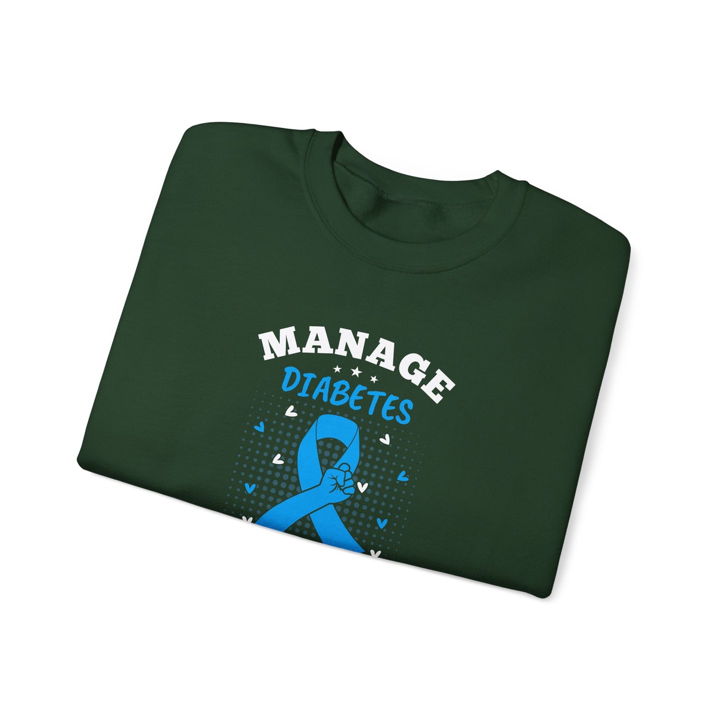 "Manage Diabetes Live Better" Sweatshirt