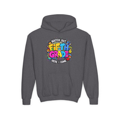 Fifth Grade Hoodie — "Watch Out! Fifth Grade Here I Come" Kids Back-to-School Sweatshirt