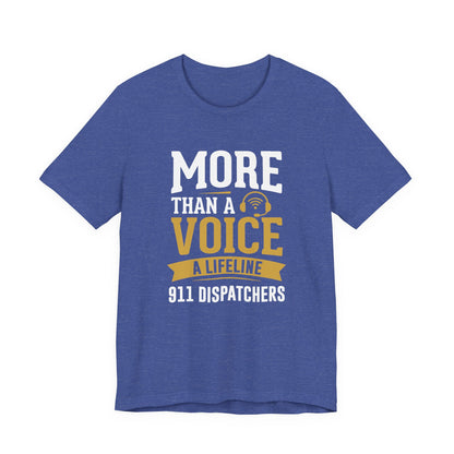 911 Dispatchers Tee — "More Than a Voice, A Lifeline" Appreciation Shirt