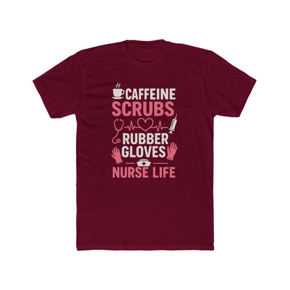 Nurse Life T-Shirt — "Caffeine, Scrubs, Rubber Gloves" Healthcare Tee