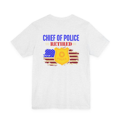 Retired Chief of Police T-Shirt — American Flag Badge Retirement Tee
