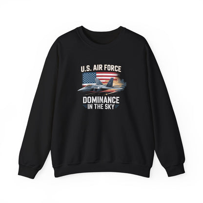 U.S. Air Force Dominance in the Sky Sweatshirt